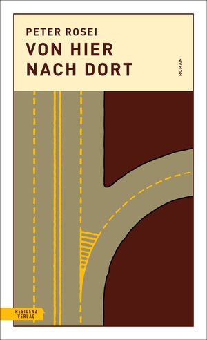 Buchcover Von hier nach dort | Peter Rosei | EAN 9783701717682 | ISBN 3-7017-1768-0 | ISBN 978-3-7017-1768-2