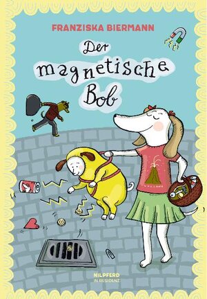 Buchcover Der magnetische Bob | Franziska Biermann | EAN 9783701720835 | ISBN 3-7017-2083-5 | ISBN 978-3-7017-2083-5