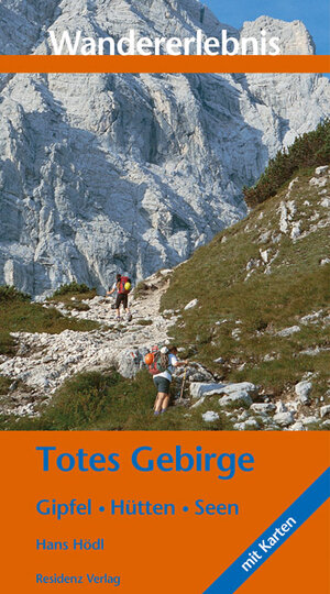 Buchcover Wandererlebnis Totes Gebirge | Hans Hödl | EAN 9783701730803 | ISBN 3-7017-3080-6 | ISBN 978-3-7017-3080-3