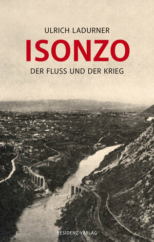 Buchcover Isonzo | Ulrich Ladurner | EAN 9783701732906 | ISBN 3-7017-3290-6 | ISBN 978-3-7017-3290-6
