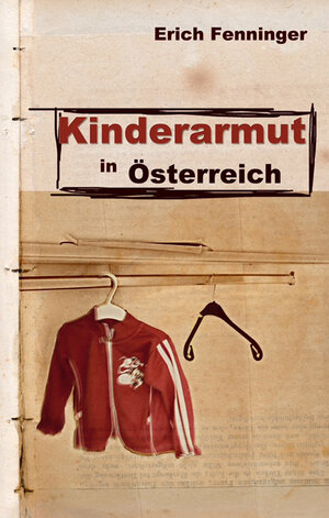 Buchcover Kinderarmut in Österreich | Erich Fenninger | EAN 9783701733736 | ISBN 3-7017-3373-2 | ISBN 978-3-7017-3373-6