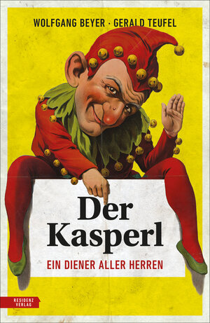 Buchcover Der Kasperl | Wolfgang Beyer | EAN 9783701735556 | ISBN 3-7017-3555-7 | ISBN 978-3-7017-3555-6