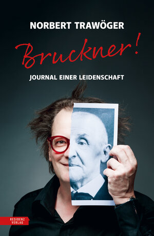 Buchcover Bruckner! | Norbert Trawöger | EAN 9783701736119 | ISBN 3-7017-3611-1 | ISBN 978-3-7017-3611-9