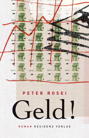 Buchcover Geld! | Peter Rosei | EAN 9783701742059 | ISBN 3-7017-4205-7 | ISBN 978-3-7017-4205-9
