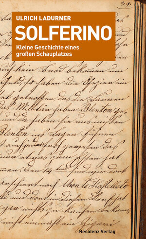 Buchcover Solferino | Ulrich Ladurner | EAN 9783701742448 | ISBN 3-7017-4244-8 | ISBN 978-3-7017-4244-8