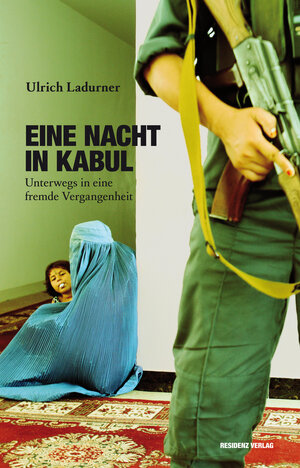 Buchcover Eine Nacht in Kabul | Ulrich Ladurner | EAN 9783701742462 | ISBN 3-7017-4246-4 | ISBN 978-3-7017-4246-2