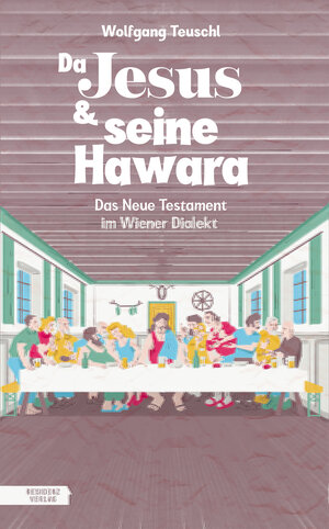 Buchcover Da Jesus & seine Hawara | Wolfgang Teuschl | EAN 9783701742998 | ISBN 3-7017-4299-5 | ISBN 978-3-7017-4299-8