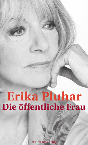 Buchcover Die öffentliche Frau | Erika Pluhar | EAN 9783701743599 | ISBN 3-7017-4359-2 | ISBN 978-3-7017-4359-9