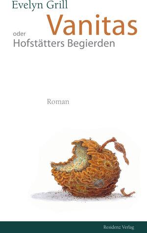 Buchcover Vanitas oder Hofstätters Begierden | Evelyn Grill | EAN 9783701743810 | ISBN 3-7017-4381-9 | ISBN 978-3-7017-4381-0