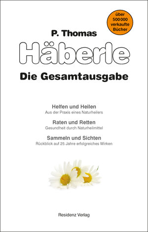Buchcover Helfen und Heilen / Raten und Retten / Sammeln und Sichten | Thomas Häberle | EAN 9783701744411 | ISBN 3-7017-4441-6 | ISBN 978-3-7017-4441-1