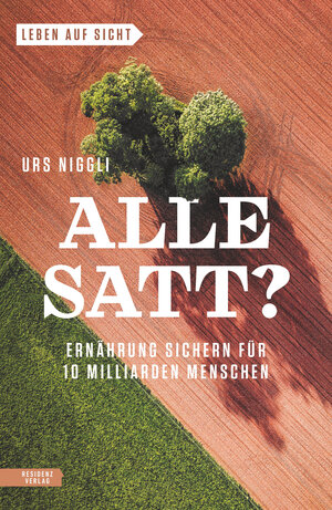 Buchcover Alle satt? | Urs Niggli | EAN 9783701745494 | ISBN 3-7017-4549-8 | ISBN 978-3-7017-4549-4