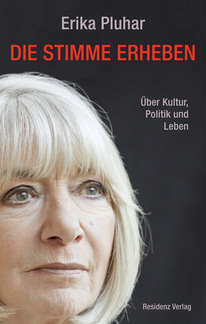 Buchcover Die Stimme erheben | Erika Pluhar | EAN 9783701746231 | ISBN 3-7017-4623-0 | ISBN 978-3-7017-4623-1