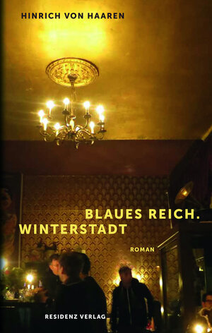 Buchcover Blaues Reich. Winterstadt | Hinrich von Haaren | EAN 9783701746309 | ISBN 3-7017-4630-3 | ISBN 978-3-7017-4630-9