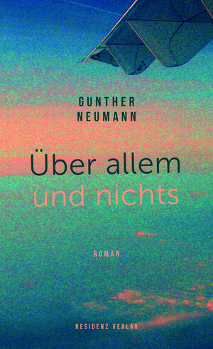 Buchcover Über allem und nichts | Gunther Neumann | EAN 9783701746316 | ISBN 3-7017-4631-1 | ISBN 978-3-7017-4631-6