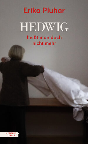 Buchcover Hedwig heißt man doch nicht mehr | Erika Pluhar | EAN 9783701746651 | ISBN 3-7017-4665-6 | ISBN 978-3-7017-4665-1