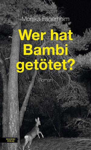 Buchcover Wer hat Bambi getötet? | Monika Fagerholm | EAN 9783701746798 | ISBN 3-7017-4679-6 | ISBN 978-3-7017-4679-8