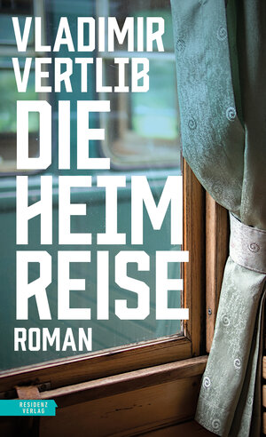 Buchcover Die Heimreise | Vladimir Vertlib | EAN 9783701747146 | ISBN 3-7017-4714-8 | ISBN 978-3-7017-4714-6