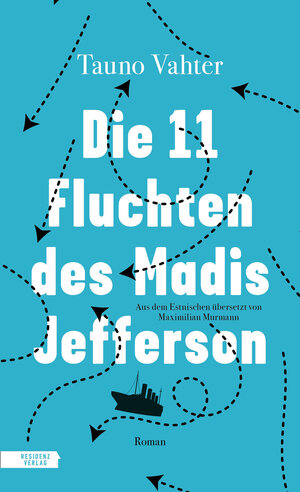 Buchcover Die 11 Fluchten des Madis Jefferson | Tauno Vahter | EAN 9783701747153 | ISBN 3-7017-4715-6 | ISBN 978-3-7017-4715-3