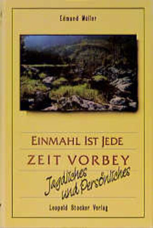 Buchcover Einmahl ist jede Zeit vorbey | Edmund Müller | EAN 9783702005771 | ISBN 3-7020-0577-3 | ISBN 978-3-7020-0577-1