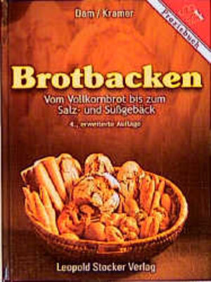 Brotbacken. Vom Vollkornbrot bis zum Salz- und Süßgebäck