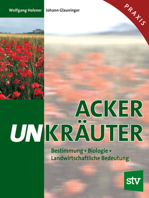 Buchcover Ackerunkräuter | Wolfgang Holzner | EAN 9783702009885 | ISBN 3-7020-0988-4 | ISBN 978-3-7020-0988-5