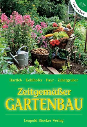 Buchcover Zeitgemäßer Gartenbau | Annemarie Hartleb | EAN 9783702010324 | ISBN 3-7020-1032-7 | ISBN 978-3-7020-1032-4
