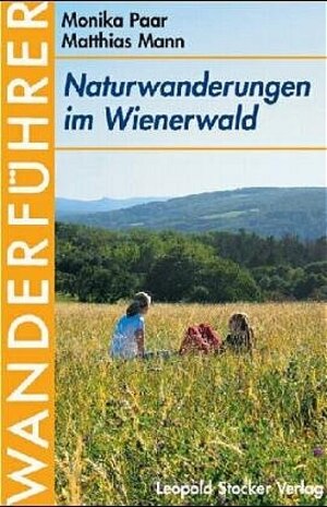 Naturwanderungen im Wienerwald. Wanderführer