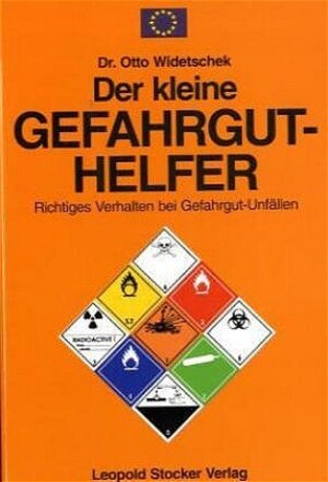 Der kleine Gefahrguthelfer: Richtiges Verhalten bei Gefahrgut-Unfällen