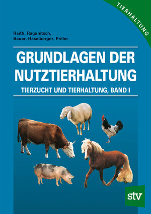 Buchcover Grundlagen der Nutztierhaltung | Franz Raith | EAN 9783702011154 | ISBN 3-7020-1115-3 | ISBN 978-3-7020-1115-4