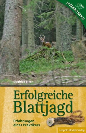 Buchcover Erfolgreiche Blattjagd | Siegfried Erker | EAN 9783702012021 | ISBN 3-7020-1202-8 | ISBN 978-3-7020-1202-1