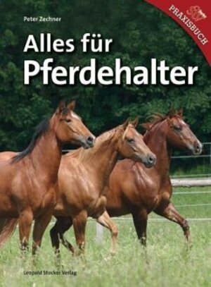 Buchcover Alles für Pferdehalter | Peter Zechner | EAN 9783702012823 | ISBN 3-7020-1282-6 | ISBN 978-3-7020-1282-3