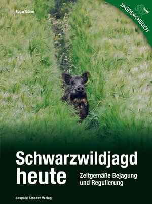 Buchcover Schwarzwildjagd heute | Edgar Böhm | EAN 9783702014339 | ISBN 3-7020-1433-0 | ISBN 978-3-7020-1433-9