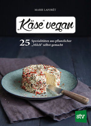 Buchcover "Käse" vegan | Marie Laforêt | EAN 9783702015329 | ISBN 3-7020-1532-9 | ISBN 978-3-7020-1532-9