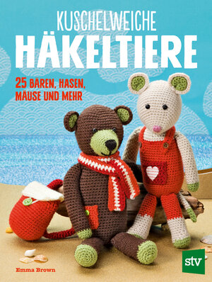 Buchcover Kuschelweiche Häkeltiere | Emma Brown | EAN 9783702016838 | ISBN 3-7020-1683-X | ISBN 978-3-7020-1683-8