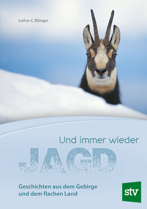 Buchcover Und immer wieder Jagd | Lothar C. Rilinger | EAN 9783702017538 | ISBN 3-7020-1753-4 | ISBN 978-3-7020-1753-8