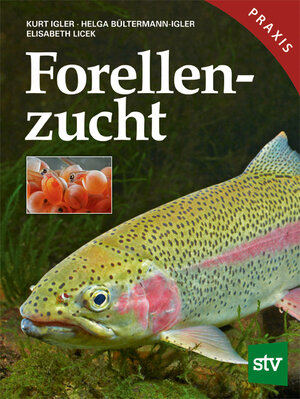 Buchcover Forellenzucht | Kurt Igler | EAN 9783702017705 | ISBN 3-7020-1770-4 | ISBN 978-3-7020-1770-5