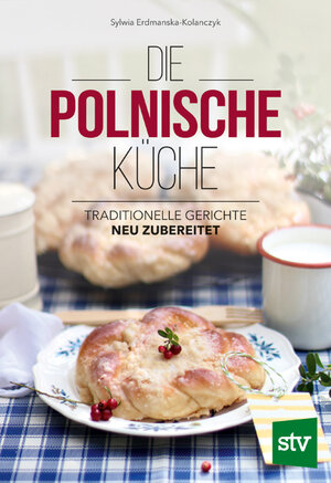 Buchcover Die Polnische Küche | Sylwia Erdmanska-Kolanczyk | EAN 9783702018153 | ISBN 3-7020-1815-8 | ISBN 978-3-7020-1815-3