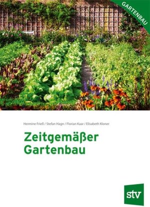 Buchcover Zeitgemäßer Gartenbau | Hermine Frieß | EAN 9783702018825 | ISBN 3-7020-1882-4 | ISBN 978-3-7020-1882-5