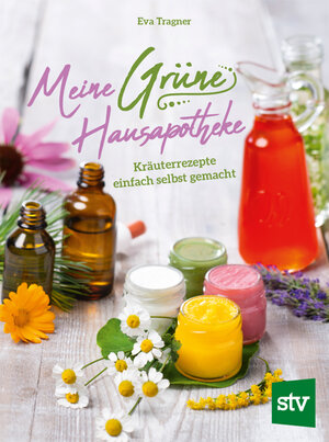 Buchcover Meine Grüne Hausapotheke | Eva Tragner | EAN 9783702019877 | ISBN 3-7020-1987-1 | ISBN 978-3-7020-1987-7