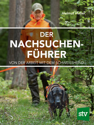 Buchcover Der Nachsuchenführer | Helmut Huber | EAN 9783702019884 | ISBN 3-7020-1988-X | ISBN 978-3-7020-1988-4