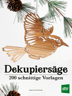 Buchcover Dekupiersäge | Wayne Fowler | EAN 9783702020620 | ISBN 3-7020-2062-4 | ISBN 978-3-7020-2062-0