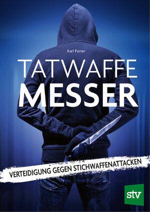 Buchcover Tatwaffe Messer | Karl Painer | EAN 9783702020699 | ISBN 3-7020-2069-1 | ISBN 978-3-7020-2069-9