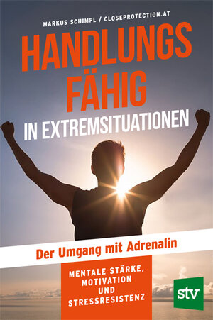 Buchcover Handlungsfähig in Extremsituationen | Markus Schimpl | EAN 9783702022754 | ISBN 3-7020-2275-9 | ISBN 978-3-7020-2275-4