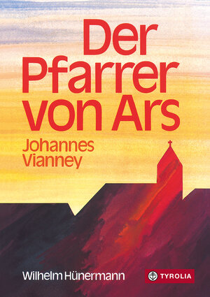 Buchcover Der Pfarrer von Ars | Wilhelm Hünermann | EAN 9783702215941 | ISBN 3-7022-1594-8 | ISBN 978-3-7022-1594-1