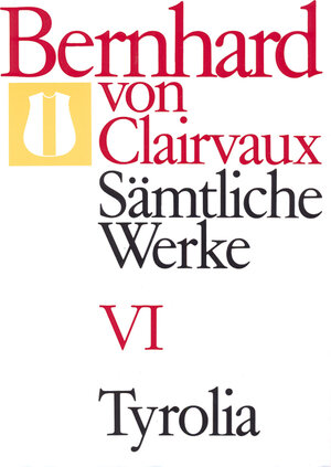 Buchcover Bernhard von Clairvaux. Sämtliche Werke / Bernhard von Clairvaux. Sämtliche Werke Bd. VI | Bernhard von Clairvaux | EAN 9783702220198 | ISBN 3-7022-2019-4 | ISBN 978-3-7022-2019-8