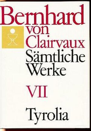 Buchcover Bernhard von Clairvaux. Sämtliche Werke / Bernhard von Clairvaux. Sämtliche Werke, Bd. VII | Bernhard von Clairvaux | EAN 9783702220525 | ISBN 3-7022-2052-6 | ISBN 978-3-7022-2052-5