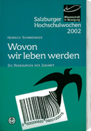 Buchcover Salzburger Hochschulwochen / Wovon wir leben werden  | EAN 9783702224615 | ISBN 3-7022-2461-0 | ISBN 978-3-7022-2461-5