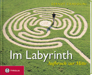 Buchcover Im Labyrinth | Gernot Candolini | EAN 9783702224684 | ISBN 3-7022-2468-8 | ISBN 978-3-7022-2468-4