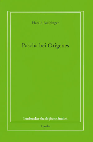 Pascha bei Origenes. 2 Bände: Band 1: Diachrone Präsentation. Band 2: Systematische Aspekte