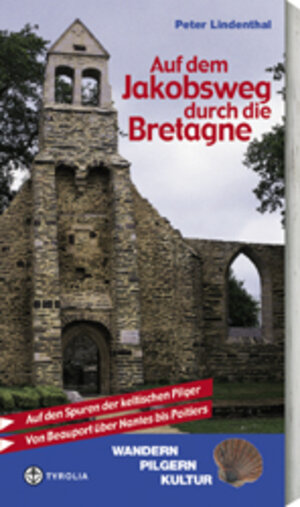 Buchcover Auf dem Jakobsweg durch die Bretagne | Peter Lindenthal | EAN 9783702225711 | ISBN 3-7022-2571-4 | ISBN 978-3-7022-2571-1